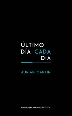 Book cover for Ultimo Dia Cada Dia y Otro Escrito Sobre Cine y Filosofia