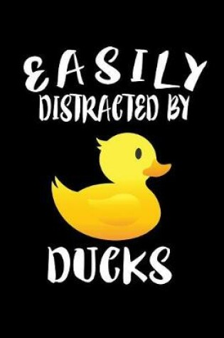 Cover of Easily Distracted By Ducks