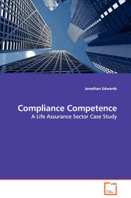 Book cover for Compliance Competence - A Life Assurance Sector Case Study