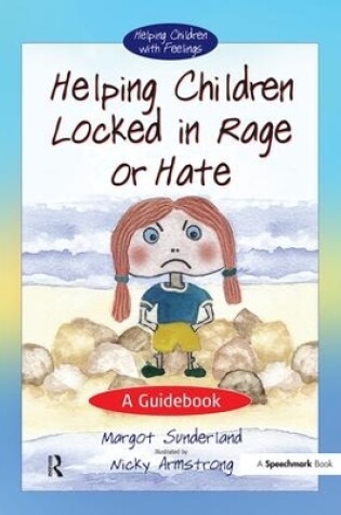 Cover of Helping Children Locked in Rage or Hate
