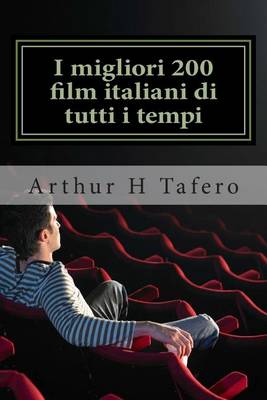 Book cover for I migliori 200 film italiani di tutti i tempi