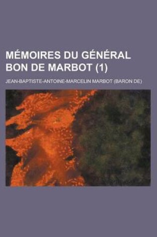 Cover of Memoires Du General Bon de Marbot (1)