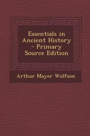 Cover of Essentials in Ancient History - Primary Source Edition