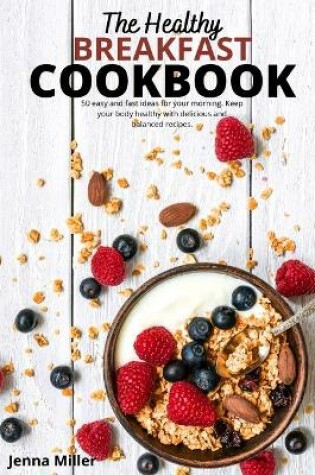 Cover of The Healthy Breakfast Cookbook