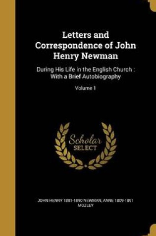 Cover of Letters and Correspondence of John Henry Newman