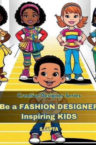 Cover of Be a FASHION DESIGNER