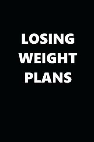 Cover of 2020 Weekly Planner Losing Weight Plans 134 Pages