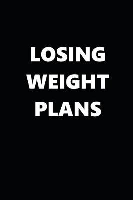 Book cover for 2020 Weekly Planner Losing Weight Plans 134 Pages