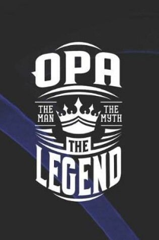 Cover of Opa The Man The Myth The Legent