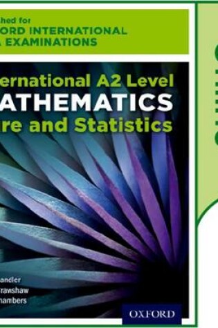 Cover of Oxford International AQA Examinations: International A2 Level Mathematics Pure and Statistics: Online Textbook