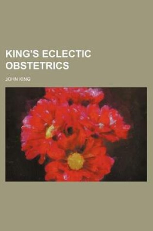 Cover of King's Eclectic Obstetrics