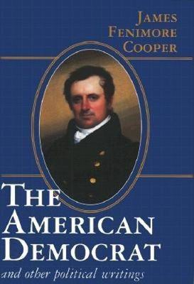 Book cover for The American Democrat and Other Political Writings