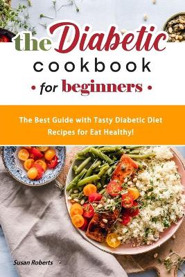 Book cover for The Diabetic Cookbook for Beginners