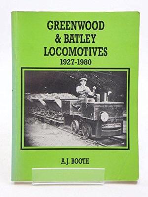 Book cover for Greenwood and Batley Locomotives 1927-80