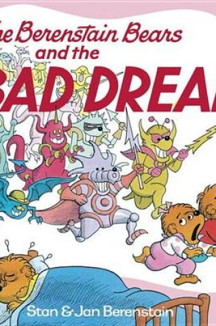 Cover of The Berenstain Bears and the Bad Dream