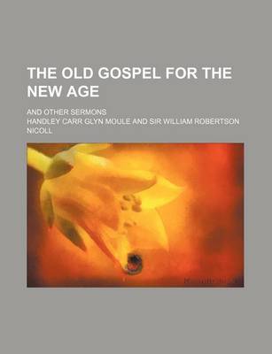 Book cover for The Old Gospel for the New Age; And Other Sermons