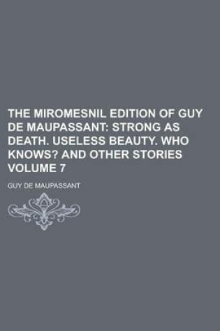 Cover of The Miromesnil Edition of Guy de Maupassant Volume 7