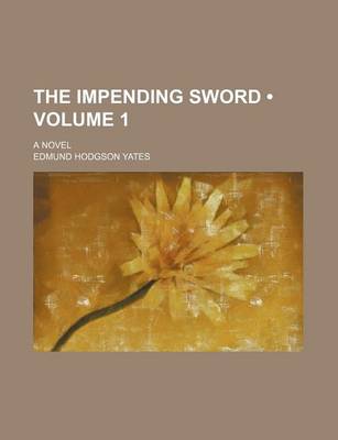 Book cover for The Impending Sword (Volume 1); A Novel