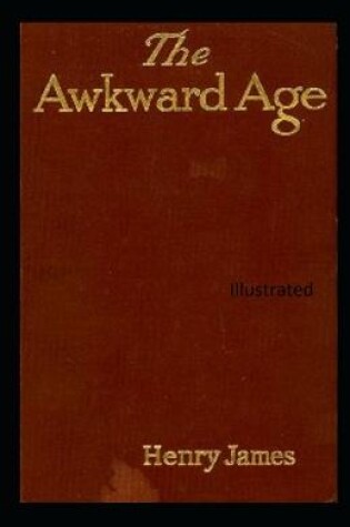 Cover of The Awkward Age Illustrated