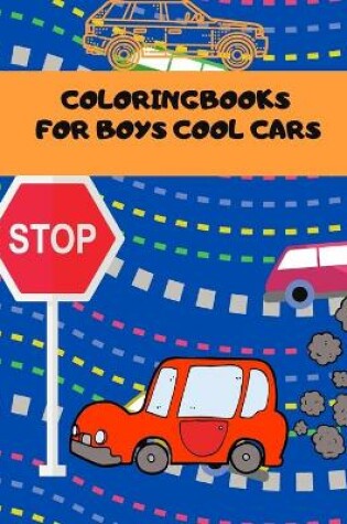 Cover of Coloring Books For Boys Cool Cars