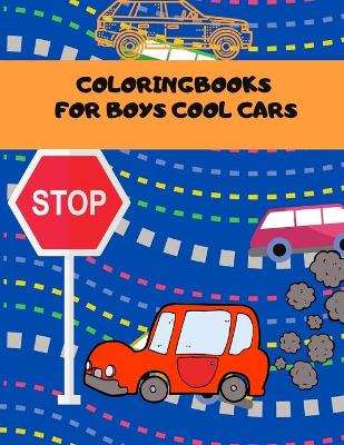 Book cover for Coloring Books For Boys Cool Cars