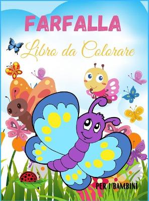 Book cover for Farfalla Libro da Colorare per i Bambini