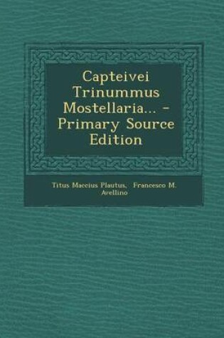 Cover of Capteivei Trinummus Mostellaria...