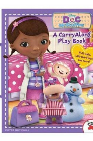 Cover of Disney Doc McStuffins: A Carryalong Play Book