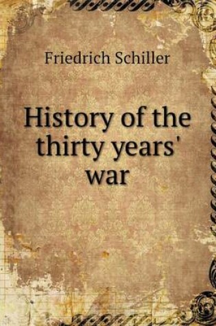 Cover of History of the thirty years' war