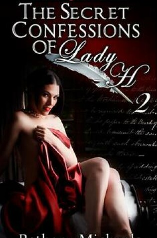 Cover of Secret Confessions of Lady H. Book 2