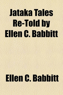 Book cover for Jataka Tales Re-Told by Ellen C. Babbitt