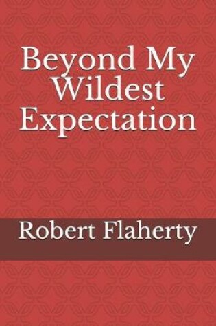 Cover of Beyond My Wildest Expectation