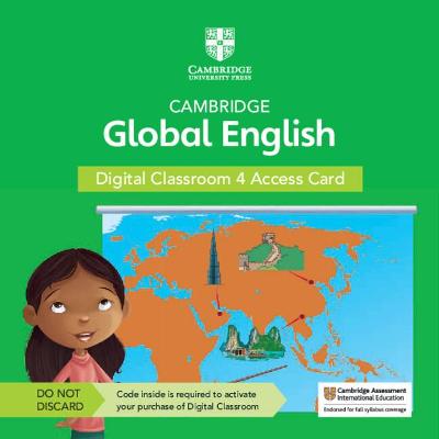 Cover of Cambridge Global English Digital Classroom 4 Access Card (1 Year Site Licence)