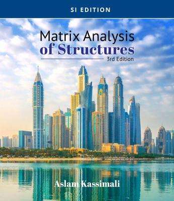 Book cover for Matrix Analysis of Structures, SI Edition