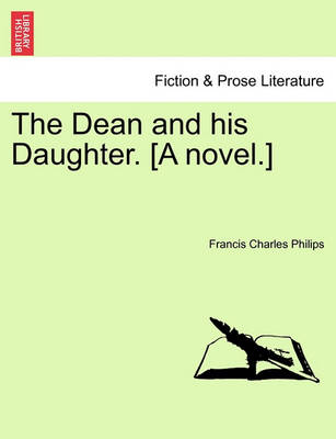 Book cover for The Dean and His Daughter. [A Novel.]