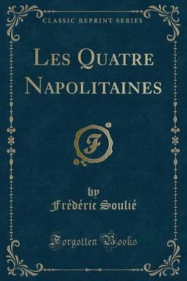 Book cover for Les Quatre Napolitaines (Classic Reprint)