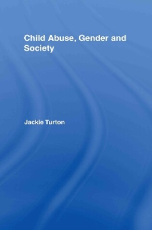 Cover of Child Abuse, Gender and Society