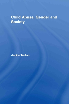 Cover of Child Abuse, Gender and Society