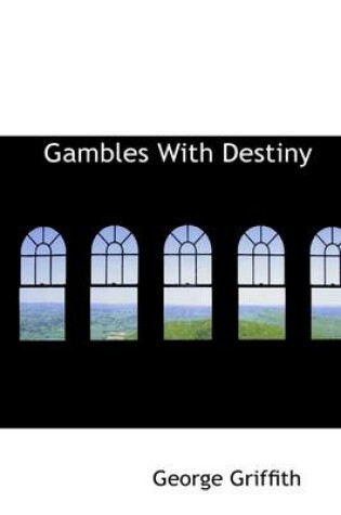 Cover of Gambles with Destiny