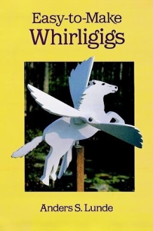 Cover of Easy to Make Whirligigs