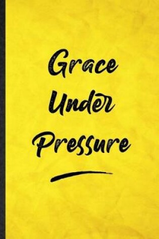 Cover of Grace Under Pressure