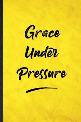 Book cover for Grace Under Pressure