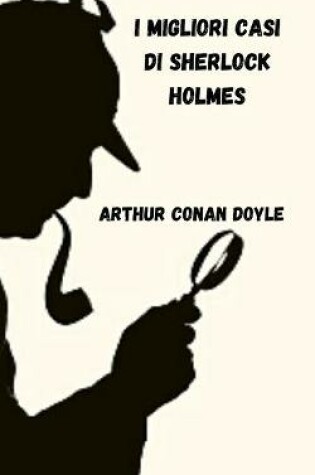 Cover of I migliori casi di Sherlock Holmes