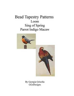 Book cover for Bead Tapestry Patterns Loom Sing Of Spring Parrot Indigo Macaw