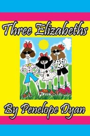 Cover of Three Elizabeths