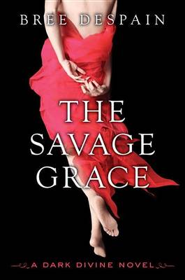 Book cover for The Savage Grace: A Dark Divine Novel