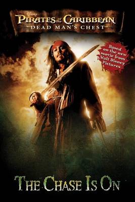 Book cover for Pirates of the Caribbean: Dead Man's Chest the Chase Is on