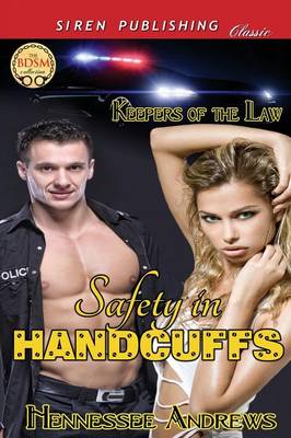 Book cover for Safety in Handcuffs [Keepers of the Law] (Siren Publishing Classic)
