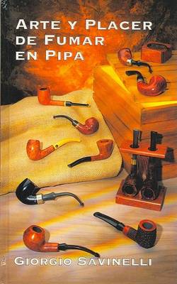 Cover of Arte y Placer de Fumar En Pipa