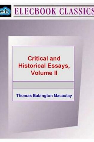 Cover of Critical and Historical Essays, Volume II